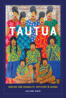 Tautua: Service and Disability Activism in Samoa (D/C: Dis/color) 143992502X Book Cover