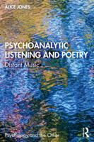 Psychoanalytic Listening and Poetry: Distant Music (Psychology and the Other) 1041158017 Book Cover