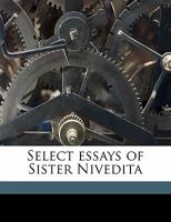 Select essays of sister Nivedita 127530382X Book Cover