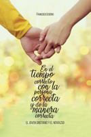 En el tiempo correcto con la persona correcta y de la manera correcta 1790826489 Book Cover