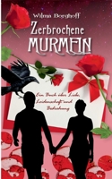 Zerbrochene Murmeln: Liebe, Leidenschaft und Bedrohung 3756862844 Book Cover