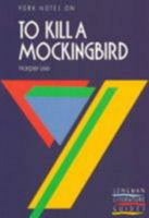 Notes on To Kill a Mocking Bird (York Notes) 0582023130 Book Cover