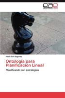 Ontología para Planificación Lineal: Planificando con estrategias 3845491523 Book Cover