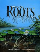 What Do Roots Do? 155971980X Book Cover