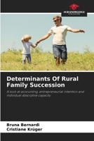 Determinants Of Rural Family Succession: A look at accounting, entrepreneurial intention and individual absorptive capacity 6207672623 Book Cover
