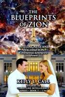 Willingness and Validation: Covenantal, Synergistic Power — The Blueprints of Zion Series, Book 3: Amazing Grace: The Art of Becoming Holy B0FVXT3561 Book Cover