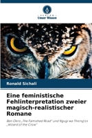Eine feministische Fehlinterpretation zweier magisch-realistischer Romane (German Edition) 6208008816 Book Cover