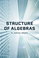 Structure of Algebras 0486856372 Book Cover