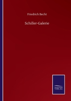 Schiller-Galerie: Charaktere Aus Schiller's Werken (Classic Reprint) 3752507608 Book Cover