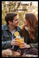 "Late Blooms & Lemonade" B0F7SVF4B2 Book Cover