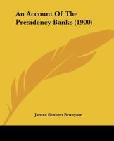 An Account Of The Presidency Banks 1021543683 Book Cover