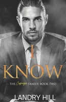 I Know: A Captive Mafia Romance (The Caprizio Family) B0C7T1NJ21 Book Cover