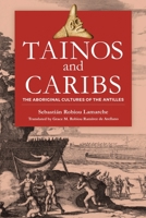 Tainos and Caribs: The Aboriginal Cultures of the Antilles 1796741329 Book Cover