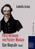 Furst Hermann Von Puckler-Muskau - Eine Biografie 3957001536 Book Cover