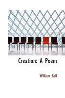 Creation: A Poem 1241098670 Book Cover