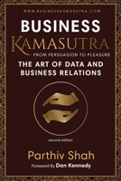 Business Kamasutra : From Persuasion to Pleasure 1628657154 Book Cover