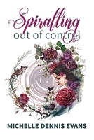 Spiralling Out of Control 0992355753 Book Cover