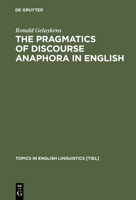 The Pragmatics of Discourse Anaphora in English 3110134160 Book Cover