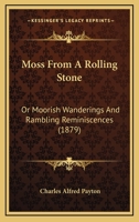 Moss from a Rolling Stone 1378521943 Book Cover
