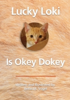Lucky Loki Is Okey Dokey B0DT4TKWXY Book Cover