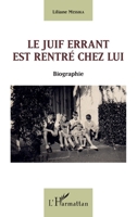 Le juif errant est rentré chez lui: Biographie (French Edition) 2343071845 Book Cover