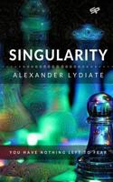 Singularity: You Have Nothing Left To Fear 1537606557 Book Cover