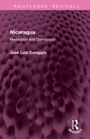 Nicaragua: Revolution and Democracy 1032783575 Book Cover