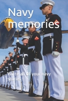 Navy Memories : Write All of Your Navy Stories ! 167999770X Book Cover