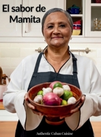 El sabor de Mamita: Authentic Cuban Cuisine B0F6N75M3G Book Cover