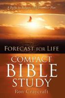Forecast for Life Compact Bible Study 1600341322 Book Cover