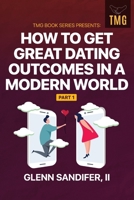 The Middle Ground: How To Get Great Dating Outcomes in a Modern World 195033631X Book Cover