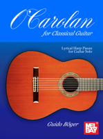 O'Carolan for Classical Guitar Lyrical Harp Pieces for Guitar Solo 1513471430 Book Cover