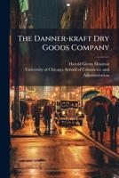 The Danner-Kraft Dry Goods Company 127737239X Book Cover