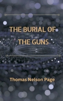 The Burial of the Guns 1484893204 Book Cover