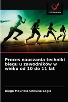 Proces nauczania techniki biegu u zawodników w wieku od 10 do 11 lat 6203524182 Book Cover