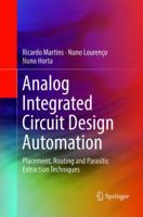 Analog Integrated Circuit Design Automation: Placement, Routing and Parasitic Extraction Techniques 331934059X Book Cover