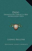 Dido: Dramatisches Gebicht In Bref Abtheilungen (1823) 110485855X Book Cover