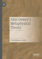 John Dewey's Metaphysical Theory 3031415612 Book Cover