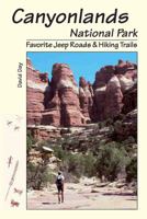 Canyonlands National Park Favorite Jeep Roads & Hiking Trails 0966085825 Book Cover