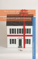 “Not on the floor, Archie!”: A pragmatist’s guide to fostering B0GW6VW27H Book Cover