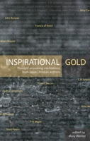 Inspirational Gold: Thought Provoking Meditations From Great Christians 1845500601 Book Cover