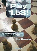 Play 1.b3!: The Nimzo-larsen Attack: a Friend for Life 9056912569 Book Cover