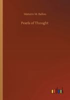 Pearls of Thought 1511479957 Book Cover