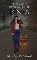 The Girl Beneath The Pines B0GVYH3VSY Book Cover