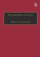 Pragmatism and Law: From Philosophy to Dispute Resolution (Law, Justice and Power) 1138264024 Book Cover