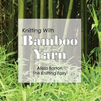 Knitting With Bamboo Yarn 1734017325 Book Cover