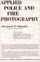 Applied Police and Fire Photography 0398066876 Book Cover