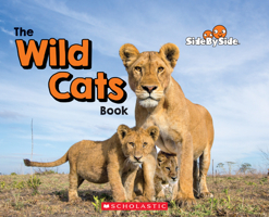 The Wild Cats Book (Side By Side) 0531246604 Book Cover