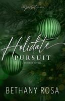 Holidate Pursuit: A Holiday Fake Fiancé Novella (The Pursuit Series) 1968030050 Book Cover