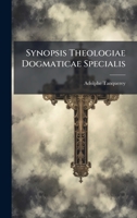 Synopsis Theologiae Dogmaticae Specialis (Latin Edition) 1023842491 Book Cover